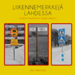 Liikennemerkkejä Lahdessa